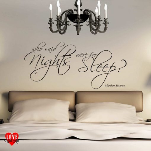 Marilyn Monroe quote who said nights were for sleep wall art sticker